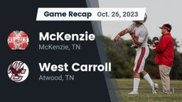Recap: McKenzie  vs. West Carroll  2023