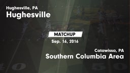 Matchup: Hughesville vs. Southern Columbia Area  2016