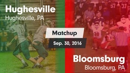 Matchup: Hughesville vs. Bloomsburg  2016