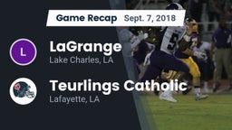 Recap: LaGrange  vs. Teurlings Catholic  2018