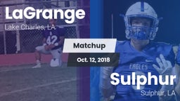 Matchup: LaGrange vs. Sulphur  2018