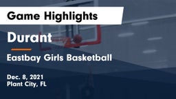 Durant  vs Eastbay  Girls Basketball  Game Highlights - Dec. 8, 2021