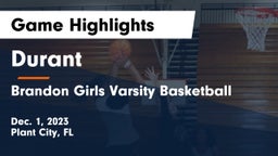Durant  vs  Brandon Girls Varsity Basketball  Game Highlights - Dec. 1, 2023