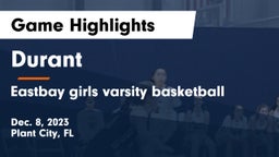 Durant  vs Eastbay girls varsity basketball  Game Highlights - Dec. 8, 2023