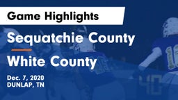 Sequatchie County  vs White County  Game Highlights - Dec. 7, 2020