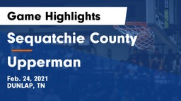Sequatchie County  vs Upperman  Game Highlights - Feb. 24, 2021