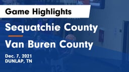 Sequatchie County  vs Van Buren County  Game Highlights - Dec. 7, 2021