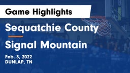 Sequatchie County  vs Signal Mountain Game Highlights - Feb. 3, 2022