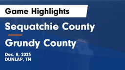 Sequatchie County  vs Grundy County  Game Highlights - Dec. 8, 2023