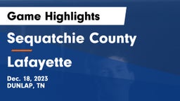Sequatchie County  vs Lafayette  Game Highlights - Dec. 18, 2023