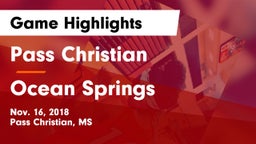 Pass Christian  vs Ocean Springs  Game Highlights - Nov. 16, 2018