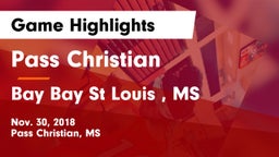 Pass Christian  vs Bay  Bay St Louis , MS Game Highlights - Nov. 30, 2018