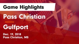 Pass Christian  vs Gulfport  Game Highlights - Dec. 19, 2018