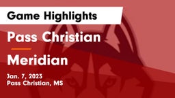 Pass Christian  vs Meridian Game Highlights - Jan. 7, 2023