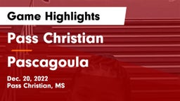 Pass Christian  vs Pascagoula  Game Highlights - Dec. 20, 2022
