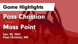Pass Christian  vs Moss Point  Game Highlights - Jan. 20, 2023