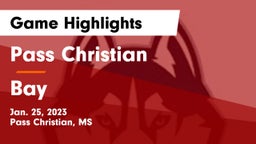 Pass Christian  vs Bay  Game Highlights - Jan. 25, 2023