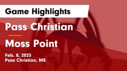Pass Christian  vs Moss Point  Game Highlights - Feb. 8, 2023