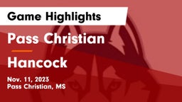 Pass Christian  vs Hancock  Game Highlights - Nov. 11, 2023