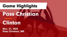 Pass Christian  vs Clinton  Game Highlights - Nov. 21, 2023