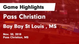 Pass Christian  vs Bay  Bay St Louis , MS Game Highlights - Nov. 30, 2018