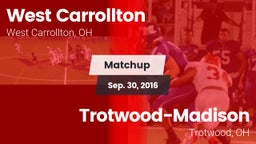 Matchup: West Carrollton vs. Trotwood-Madison  2016