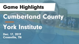Cumberland County  vs York Institute Game Highlights - Dec. 17, 2019