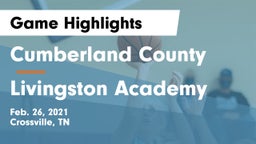 Cumberland County  vs Livingston Academy Game Highlights - Feb. 26, 2021