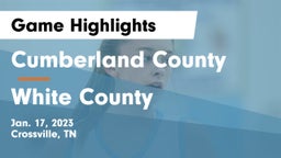 Cumberland County  vs White County  Game Highlights - Jan. 17, 2023