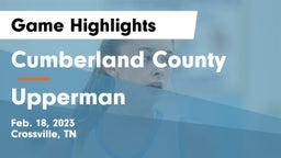 Cumberland County  vs Upperman  Game Highlights - Feb. 18, 2023