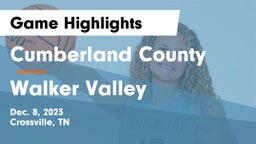 Cumberland County  vs Walker Valley  Game Highlights - Dec. 8, 2023