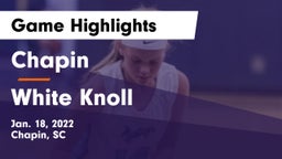 Chapin  vs White Knoll  Game Highlights - Jan. 18, 2022