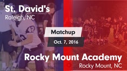 Matchup: St. David's vs. Rocky Mount Academy  2016