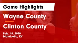 Wayne County  vs Clinton County  Game Highlights - Feb. 18, 2020