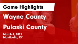 Wayne County  vs Pulaski County  Game Highlights - March 4, 2021