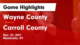 Wayne County  vs Carroll County  Game Highlights - Dec. 22, 2021