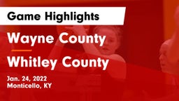 Wayne County  vs Whitley County  Game Highlights - Jan. 24, 2022