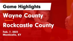 Wayne County  vs Rockcastle County  Game Highlights - Feb. 7, 2022
