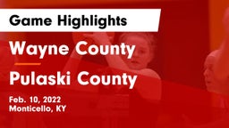 Wayne County  vs Pulaski County  Game Highlights - Feb. 10, 2022