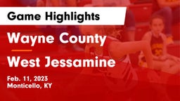 Wayne County  vs West Jessamine  Game Highlights - Feb. 11, 2023