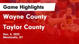 Wayne County  vs Taylor County  Game Highlights - Dec. 5, 2023