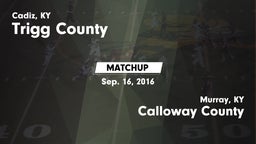 Matchup: Trigg County vs. Calloway County  2016