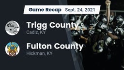 Recap: Trigg County  vs. Fulton County  2021