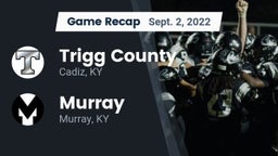 Recap: Trigg County  vs. Murray  2022