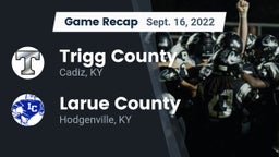 Recap: Trigg County  vs. Larue County  2022