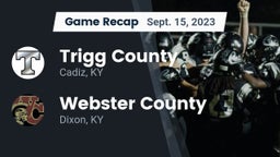 Recap: Trigg County  vs. Webster County  2023