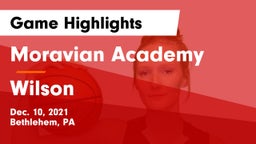 Moravian Academy  vs Wilson  Game Highlights - Dec. 10, 2021
