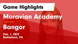 Moravian Academy  vs Bangor  Game Highlights - Feb. 1, 2022