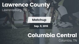 Matchup: Lawrence County vs. Columbia Central  2016