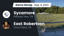 Recap: Sycamore  vs. East Robertson  2023